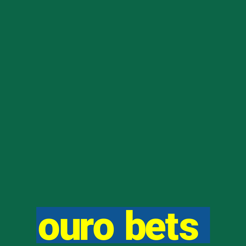 ouro bets